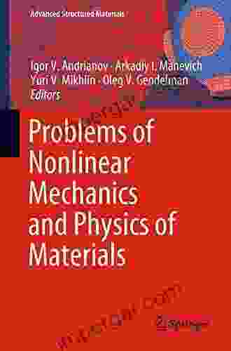 Problems of Nonlinear Mechanics and Physics of Materials (Advanced Structured Materials 94)