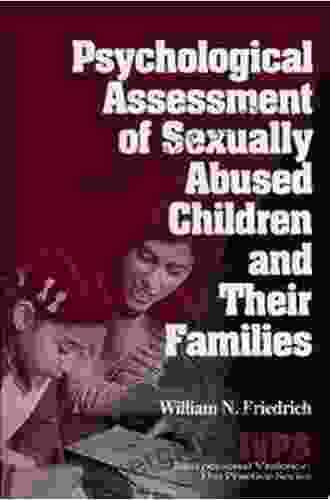 Psychological Assessment of Sexually Abused Children and Their Families (Interpersonal Violence: The Practice Series)