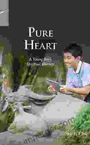 Pure Heart: A Young Boy s Spiritual Journey