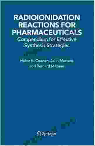 Radioionidation Reactions for Pharmaceuticals: Compendium for Effective Synthesis Strategies