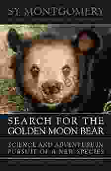 Search for the Golden Moon Bear: Science and Adventure in Pursuit of a New Species