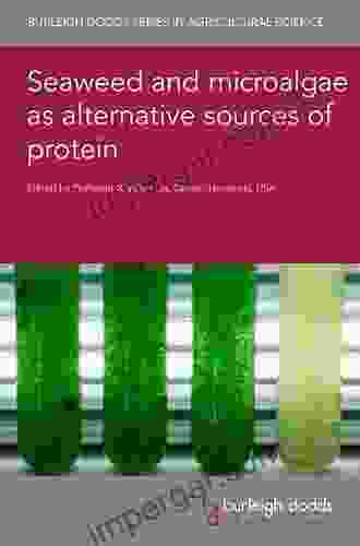 Seaweed And Microalgae As Alternative Sources Of Protein