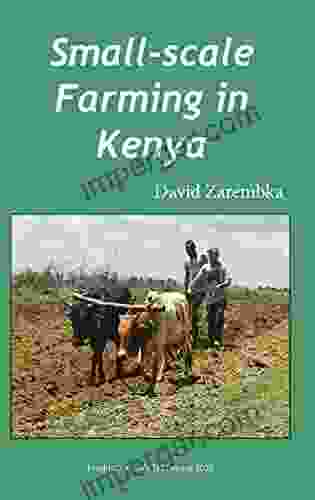 Small Scale Farming in Kenya Will Kinney