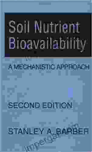 Soil Nutrient Bioavailability: A Mechanistic Approach