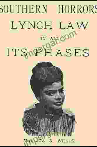 Southern Horrors and Other Writings: The Anti Lynching Campaign of Ida B Wells 1892 1900 (Bedford Cultural Editions)