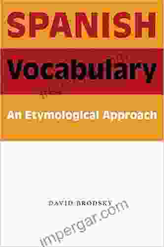 Spanish Vocabulary: An Etymological Approach