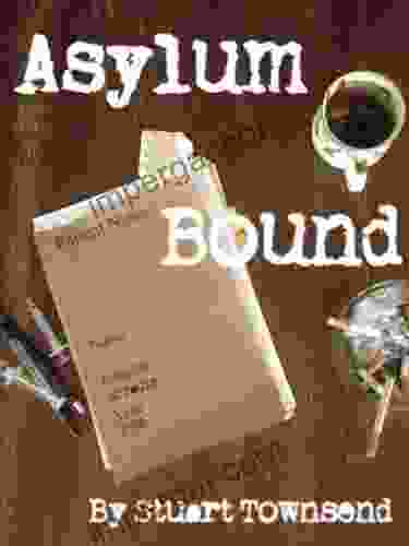 Asylum Bound Stuart Townsend