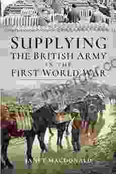 Supplying The British Army In The First World War