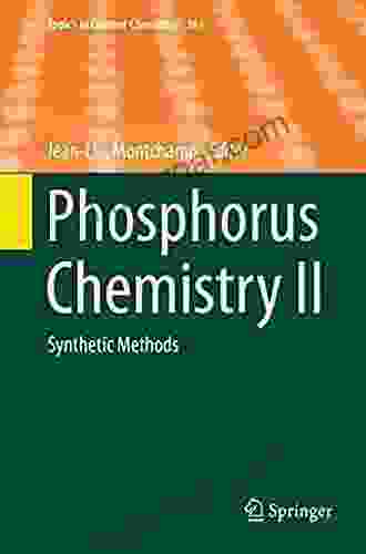 Phosphorus Chemistry II: Synthetic Methods (Topics In Current Chemistry 361)