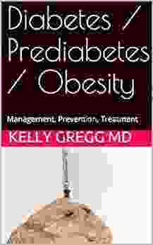 Diabetes / Prediabetes / Obesity: Management Prevention Treatment