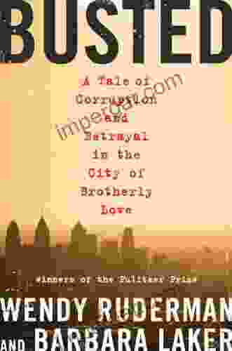 Busted: A Tale of Corruption and Betrayal in the City of Brotherly Love