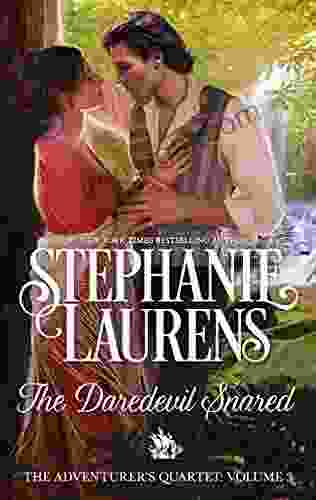 The Daredevil Snared: A Regency Romance (The Adventurers Quartet 3)