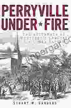 Perryville Under Fire: The Aftermath of Kentucky s Largest Civil War Battle (Civil War Series)