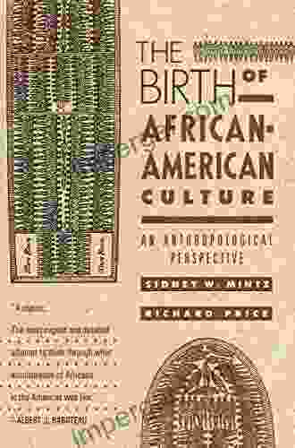 The Birth of African American Culture: An Anthropological Perspective