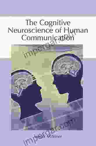 The Cognitive Neuroscience Of Human Communication