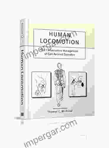 Human Locomotion: The Conservative Management of Gait Related Disorders