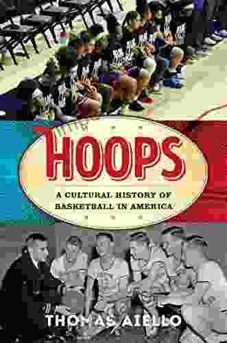 Hoops: A Cultural History of Basketball in America (American Ways)