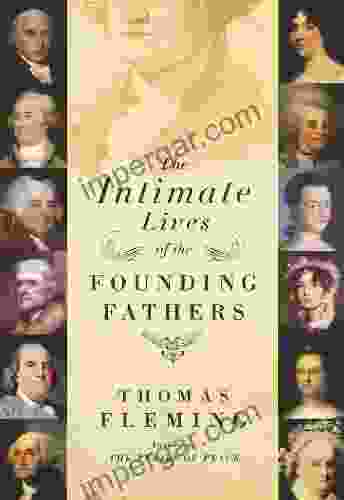 The Intimate Lives Of The Founding Fathers