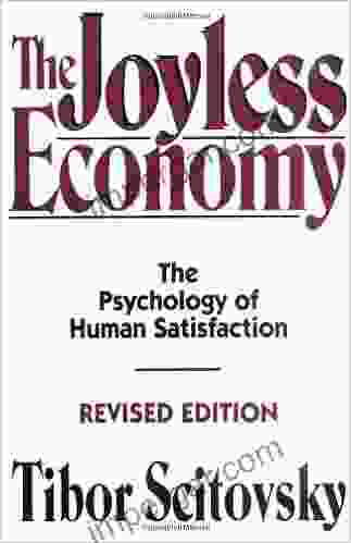 The Joyless Economy: The Psychology Of Human Satisfaction