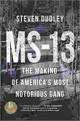 MS 13: The Making Of America S Most Notorious Gang