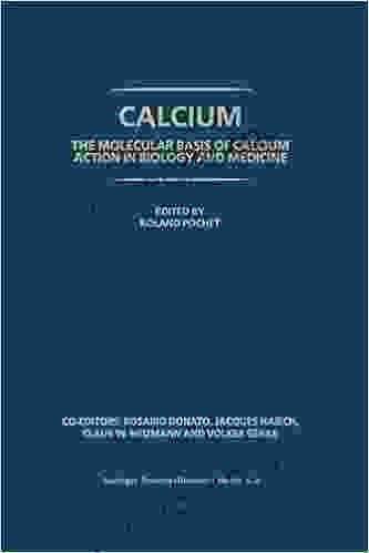 Calcium: The molecular basis of calcium action in biology and medicine