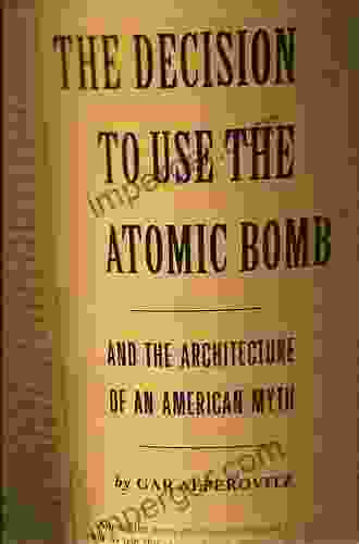 The Decision to Use the Atomic Bomb