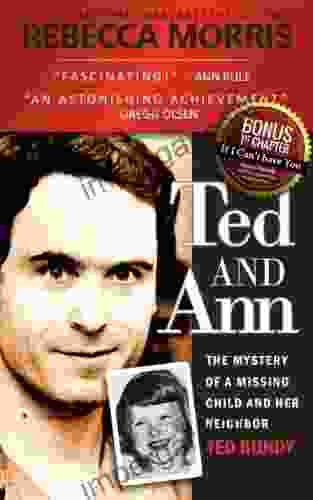 Ted and Ann: The Mystery of A Missing Child and Her Neighbor Ted Bundy