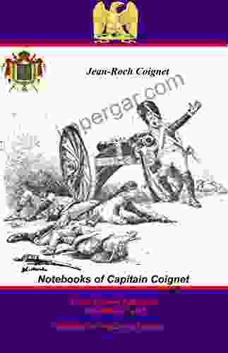 The Notebooks Of Capitain Coignet