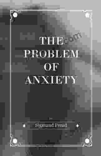 The Problem Of Anxiety Sigmund Freud