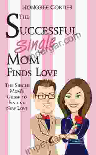 The Successful Single Mom Finds Love (The Successful Single Mom Volume 4)