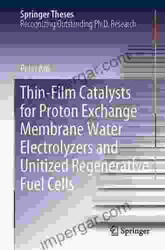 Thin Film Catalysts For Proton Exchange Membrane Water Electrolyzers And Unitized Regenerative Fuel Cells (Springer Theses)