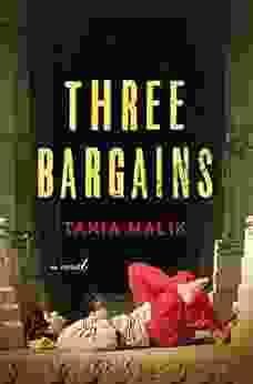 Three Bargains: A Novel Tania Malik