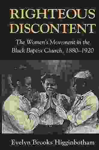 Righteous Discontent: The Women s Movement in the Black Baptist Church 1880 1920