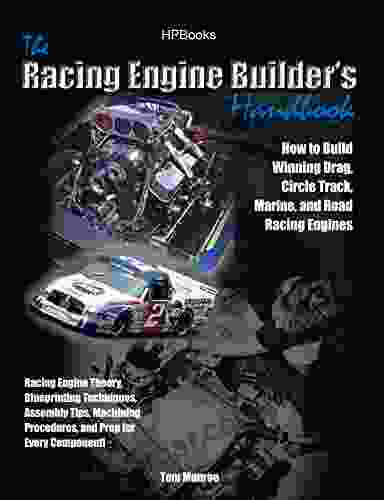 Racing Engine Builder S HandbookHP1492: How To Build Winning Drag Circle Track Marine And Road RacingEngines