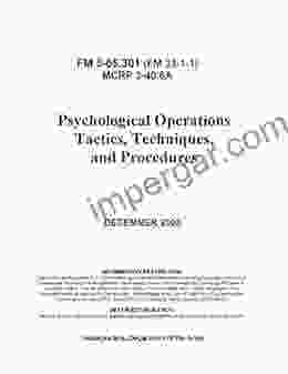 FM 3 05 301 Psychological Operations Tactics Techniques And Procedures