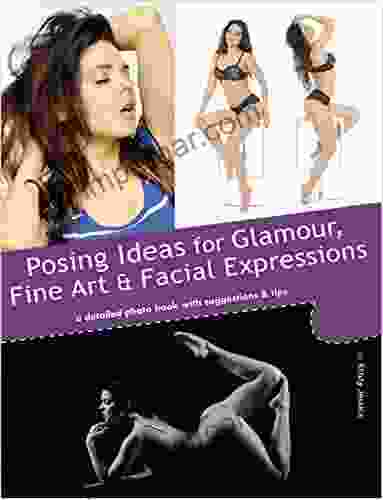 Posing Ideas for Glamour Fine Art and Facial Expressions: A Detailed Photo with Suggestions and Tips