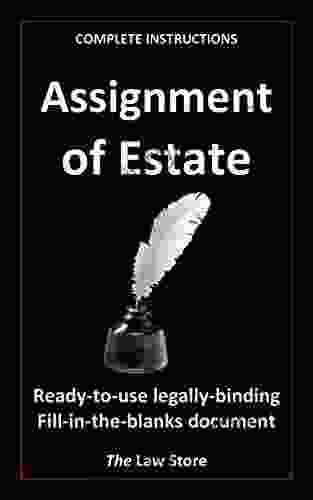 Assignment of Estate: Ready To Use Legally Binding Fill In The Blanks Document