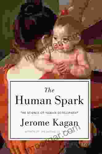 The Human Spark: The Science of Human Development