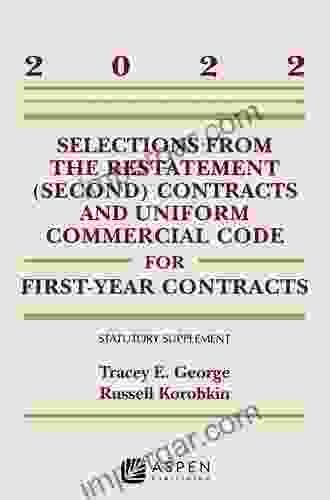 Selections From The Restatement (Second) Contracts And Uniform Commercial Code For First Year Contracts: 2024 Statutory Supplement (Supplements)