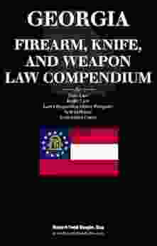 Georgia Firearm Knife And Weapon Law Compendium Gun Laws Knife Laws Self Defense Concealed Carry