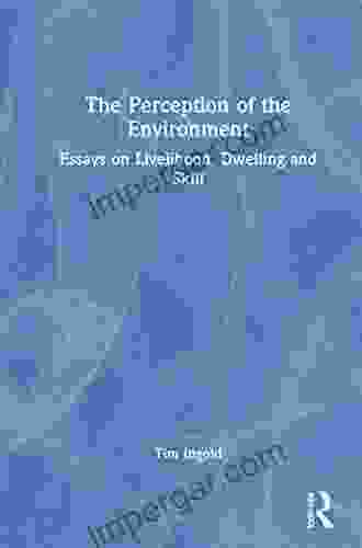 The Perception of the Environment: Essays on Livelihood Dwelling and Skill