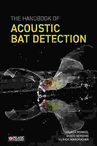 The Handbook of Acoustic Bat Detection (Bat Biology and Conservation)