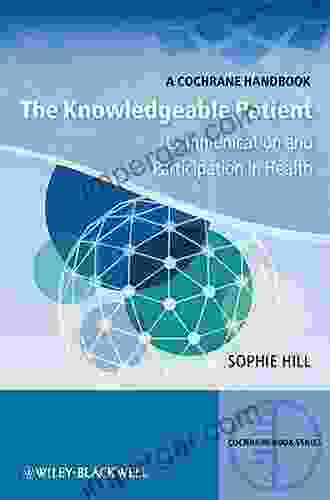 The Knowledgeable Patient: Communication and Participation in Health (CBS Cochrane 3)