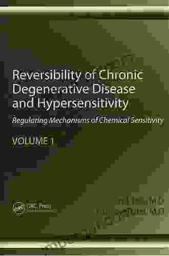 Reversibility Of Chronic Degenerative Disease And Hypersensitivity Volume 1: Regulating Mechanisms Of Chemical Sensitivity