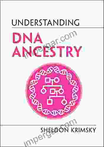 Understanding DNA Ancestry (Understanding Life)