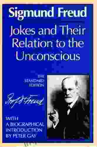 Jokes And Their Relation To The Unconscious