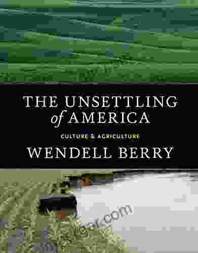 The Unsettling Of America: Culture Agriculture