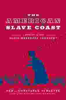 The American Slave Coast: A History Of The Slave Breeding Industry