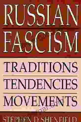 Russian Fascism: Traditions Tendencies And Movements