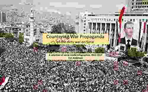 Countering War Propaganda: of the dirty war on Syria: A selection of social media infographics 2024